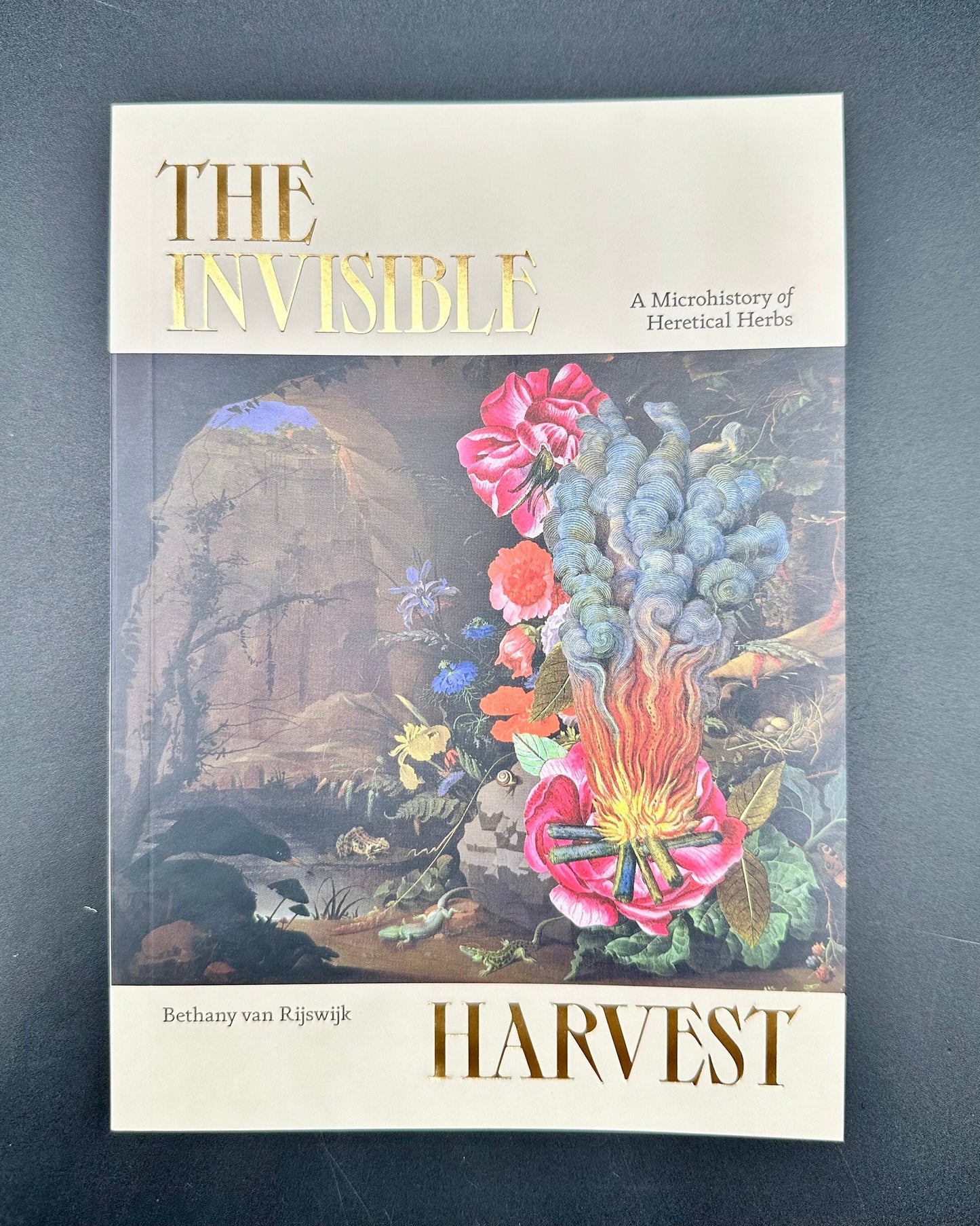 The Invisible Harvest: A Microhistory of Heretical Herbs