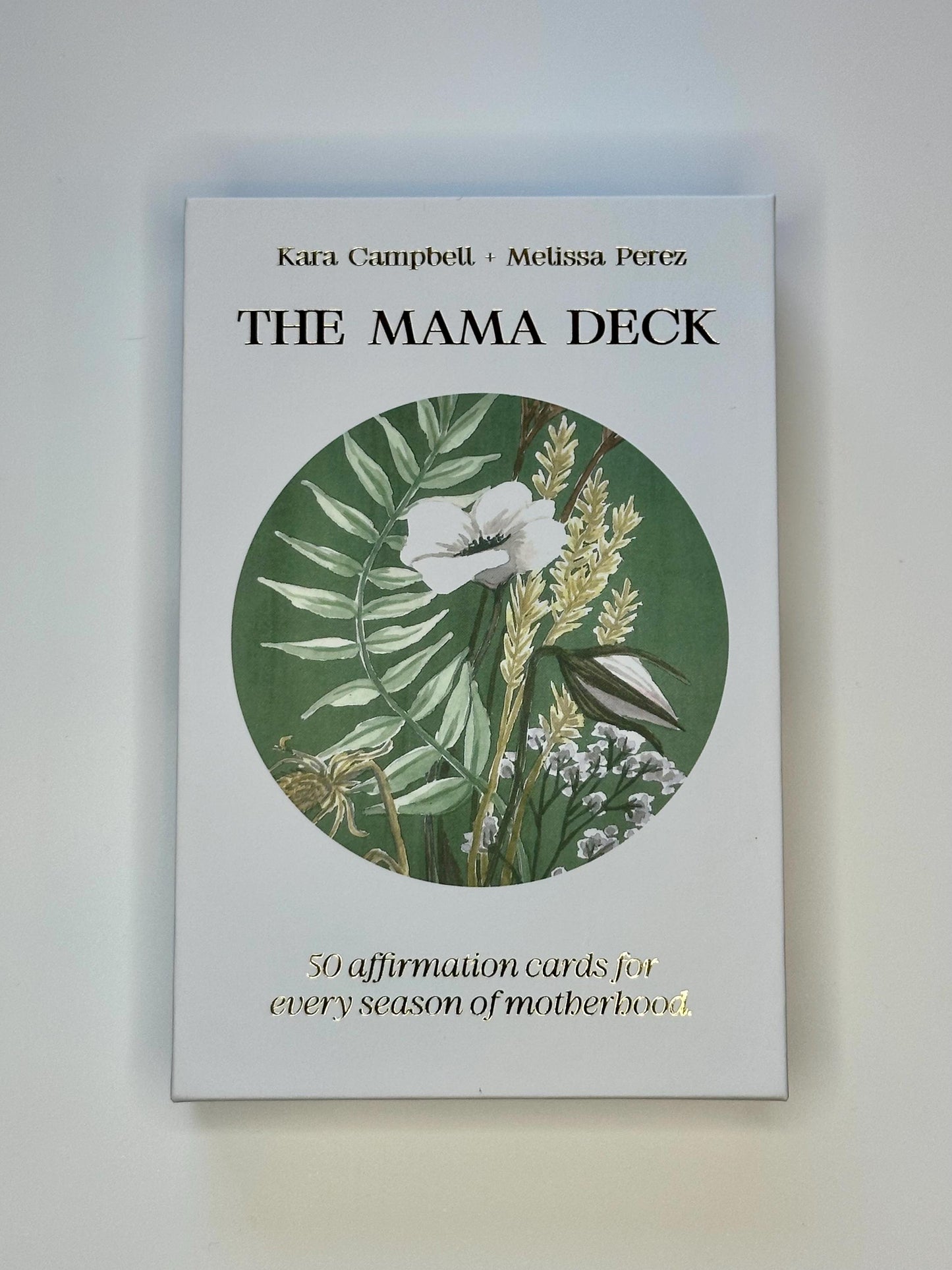 The Mama Deck: 50 Affirmation Cards for Every Season of Motherhood